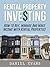 Rental Property Investing: How To Buy, Manage And Make Income With Rental Properties