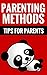 Parenting Methods: Tips for...