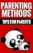 Parenting Methods: Tips for Parents