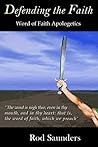 Defending the Faith: Word of Faith Apologetics