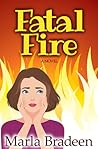 Fatal Fire by Marla Bradeen