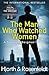 The Man Who Watched Women by Michael Hjorth