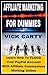 Affiliate Marketing For Dummies: Learn How To FLOOD Your Paypal Account With Affiliate Commissions Working Online (Affiliate Marketing, Email Marketing, ... on Amazon, List Building, CP Book 2)