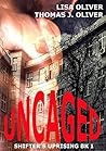 Uncaged