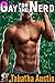 Gay For The Nerd (Jock and Nerd #2)