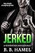 Jerked (City's Secrets, #5)