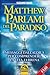Matthew, parlami del paradiso: messaggi dall'aldilà per comprendere la vita terrena