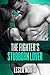 The Fighter's Stubborn Lover (The Burton Brothers, #2)