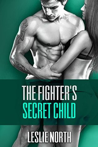 The Fighter's Secret Child (The Burton Brothers, #3)