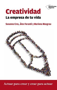 Creatividad: La empresa de tu vida