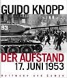 Der Aufstand: 17. Juni 1953 Der Aufstand: 17. Juni 1953