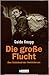 Die große Flucht: Das Schic...