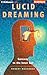 Lucid Dreaming: Gateway to the Inner Self