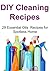DIY Cleaning Recipes: 29 Essential Oils Recipes for Spotless Home: (DIY Cleaning, Cleaning Recipes,Essential Oils, Essential Oils Recipes,DIY Cleaning Recipes)
