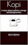 Kopi: A story about caffeine, change and being human