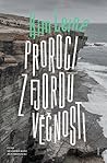 Proroci z fjordu Věčnosti by Kim Leine
