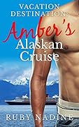 Amber's Alaskan Cruise: BBW & Billionaire