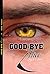Good-Bye Alice by Riley Y.J. Jensen