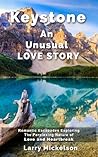 Keystone ~ An Unusual Love Story Keystone ~ An Unusual Love Story
