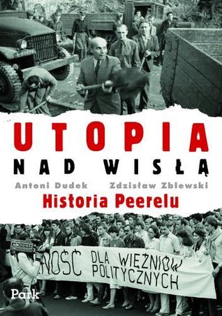 Utopia nad wisłą. Historia Peerelu