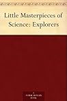 Little Masterpieces of Science: Explorers