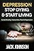Depression: Stop Dying & St...