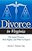 Divorce in Virginia: The Legal Process, Your Rights, and What to Expect