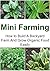 Mini Farming: How to Build ...