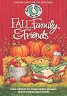 Fall, Family & Friends Cookbook by Gooseberry Patch