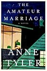The Amateur Marriage by Anne Tyler