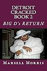 Detroit Cracked Book 2: Big D's Return