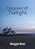 Degrees of Twilight