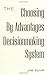 Choosing By Advantages Decisionmaking System, The