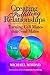 Creating Fulfilling Relationships: Turning Cell Mates Into Soul Mates