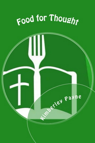 Food for Thought: find out how to nourish your body and spirit through healthy eating and bible study (Fit for Faith)