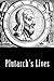 Plutarch's Lives, Volume 1 (Illustrated)