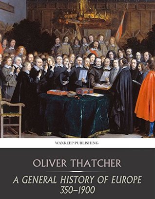 A General History of Europe 350-1900 (Kindle Edition)