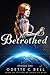 Betrothed #1 by Odette C. Bell