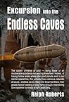 Excursion into the Endless Caves