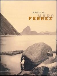 O Brasil de Marc Ferrez