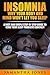 INSOMNIA: Why Your Body And Mind Won't Let You Sleep: Finally The Ultimate Cure and Speedy Relief for Your Insomnia Issues That You Have Been Searching For! (Insomnia Relief, Insomnia Treatment)