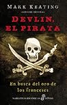 Devlin, el pirata (Narrativas Historicas) by Mark Keating