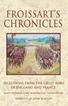 Froissart's Chronicles: Excerpts  from the Great Wars of England and France