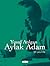 Aylak Adam by Yusuf Atılgan