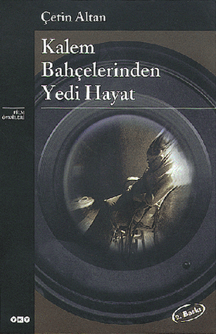 Kalem Bahçelerinden Yedi Hayat (Paperback)