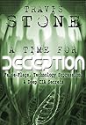 A TIME FOR DECEPTION: False-Flags, Technology Suppression, & Deep CIA Secrets A TIME FOR DECEPTION: False-Flags, Technology Suppression, & Deep CIA Secrets