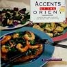 Accents Of The Orient: Eastern Influence on Western Cooking Accents Of The Orient: Eastern Influence on Western Cooking