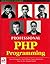 Professional Php Programming (Programmer to Programmer)