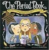 The Period Book: A Girl's Guide to Growing Up
