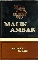 Life and times of Malik Ambar. (Hardcover)